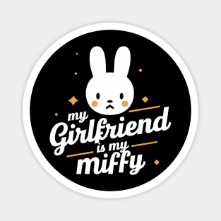 My Girlfriend Is My Miffy Magnet